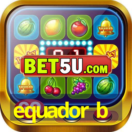 equador b